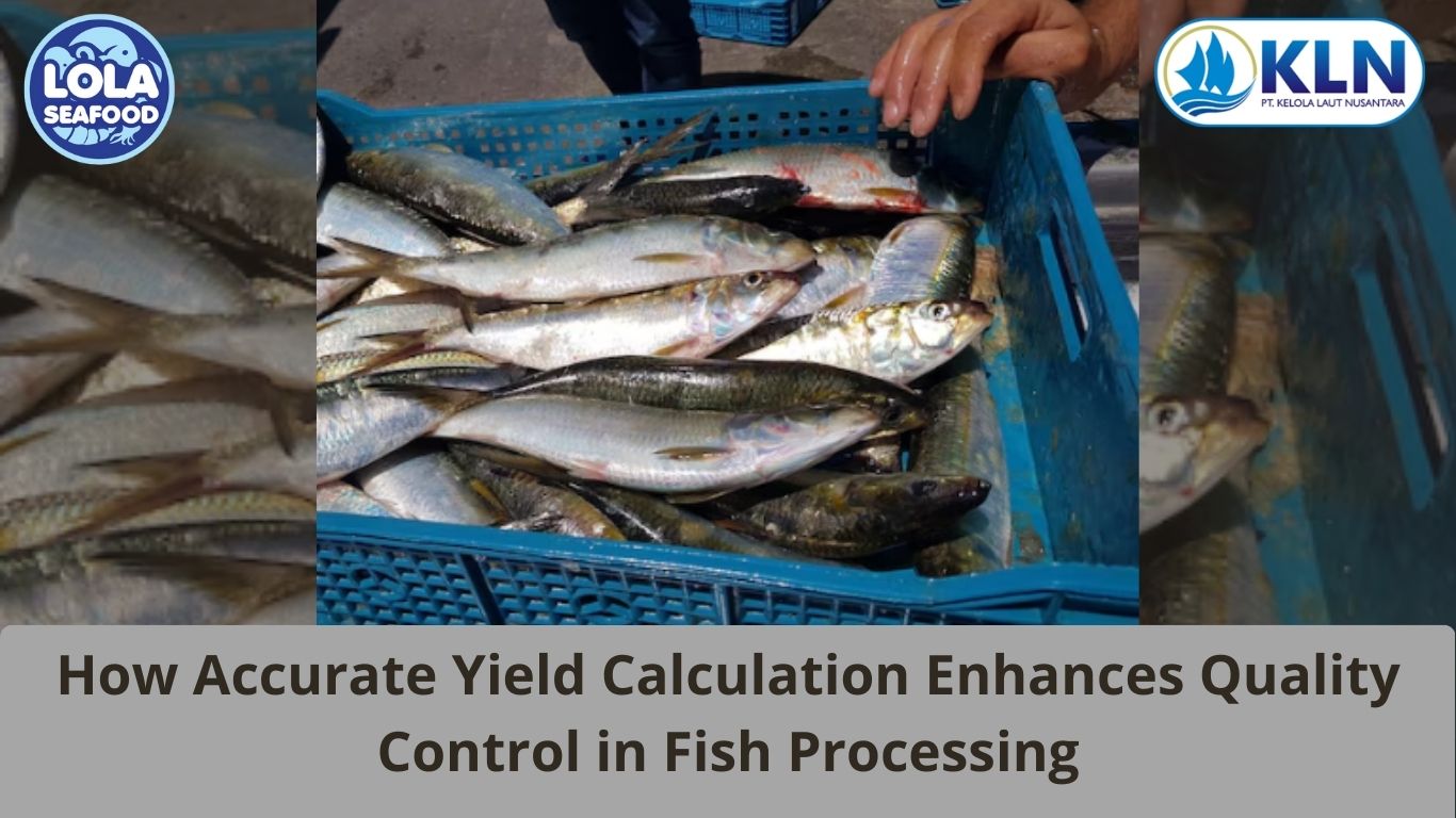 How Accurate Yield Calculation Enhances Quality Control in Fish Processing